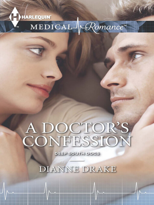 Title details for A Doctor's Confession by Dianne Drake - Available